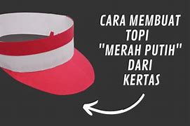 Membuat Topi Nuansa Merah Putih